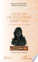 Louis XIV un souverain diabétique