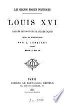 Louis XVI d'après les documents authentiques