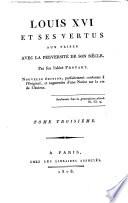 Louis XVI et ses vertus aux prises avec la perversité de son siècle