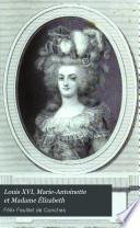 Louis XVI, Marie-Antoinette et Madame Élizabeth