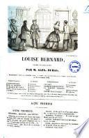 Louise Bernard drame en cinq actes par M. Alex. Dumas