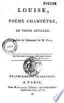 Louise, poëme champêtre en trois idylles