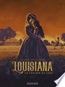Louisiana - Tome 1 - La couleur du sang