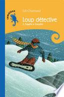Loup détective T3