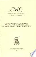 Love and Marriage in the Twelfth Century