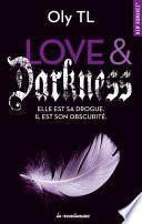 Love Darkness - Elle est sa drogue. Il est son obscurité