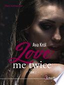 Love Me Twice