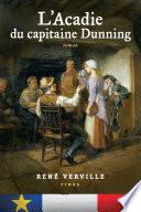 L’Acadie du capitaine Dunning