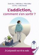 L’addiction, comment s'en sortir ?