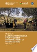 L’AGRICULTURE FAMILIALE À PETITE ÉCHELLE AU PROCHE-ORIENT ET AFRIQUE DU NORD