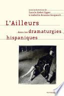 L’ailleurs dans les dramaturgies hispaniques