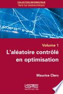 L’aléatoire contrôlé en optimisation