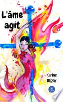 L’âme agit