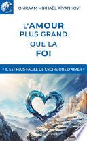 L’amour plus grand que la foi