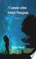 L’amour selon Tobias Finegann - Tome 1