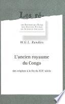 L’ancien royaume du Congo des origines à la fin du XIXe siècle