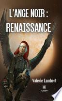 L’ange noir : renaissance