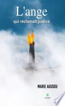 L’ange qui réclamait justice