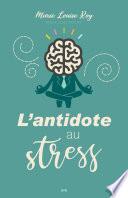 L’antidote au stress