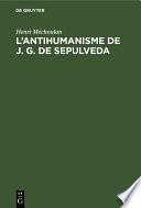 L’antihumanisme de J. G. de Sepulveda