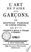 LʻART DE FAIRE DES GARCONS, OU NOUVEAU TABLEAU DE LʻAMOUR CONJUGAL