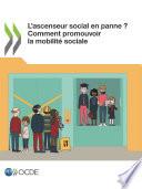 L’ascenseur social en panne ? Comment promouvoir la mobilité sociale