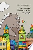 L’aventure de Nommi et Millo - La loi Jungli