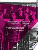 L’éducation de l’écolier sourd, histoire d’une orthopédie, 1822 à 1910