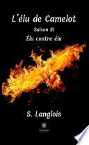 L’élu de Camelot - Saison 3
