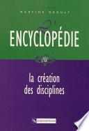 L’encyclopédie ou la création des disciplines