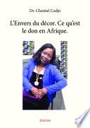 L’Envers du décor. Ce qu’est le don en Afrique.
