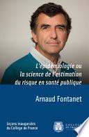 L’épidémiologie ou la science de l’estimation du risque en santé publique