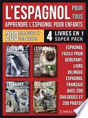 L’Espagnol Pour Tous - Apprendre L'Espagnol Pour Enfants (4 livres en 1 Super Pack)