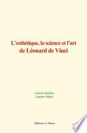 L’esthétique, la science et l’art de Léonard de Vinci