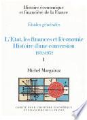 L’État, les finances et l’économie. Histoire d’une conversion 1932-1952