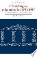 L’État, l’argent et les cultes de 1958 à 1987