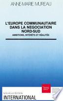 L’Europe communautaire dans la négociation Nord-Sud