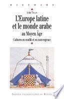 L’Europe latine et le monde arabe au Moyen Âge