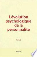 L’évolution psychologique de la personnalité