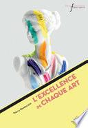 L’excellence de chaque art