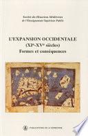 L’expansion occidentale (XIe-XVe siècles). Formes et conséquences