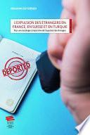 L’expulsion des étrangers en France, en Suisse et en Turquie