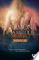 L’harmonie de sa mélodie