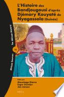 L’Histoire des Bandjougousi d’après Djèmory Kouyaté de Nyagassola (Guinée)