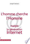 L’homme Cherche L’homme Malgre la Generation Internet