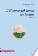 L’homme Qui Aimait Les Jardins