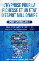 L’hypnose pour la richesse et un état d’esprit millionaire