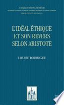 L’idéal éthique et son revers selon Aristote