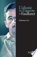 L’idiotie dans l’œuvre de Faulkner