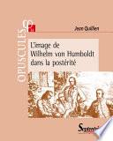 L’image de Wilhelm von Humboldt dans la postérité